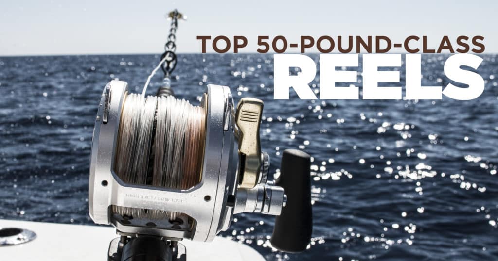 Fifty-pound-class reels are popular for marlin and sailfish