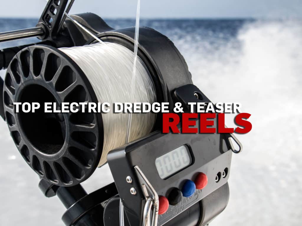 Top electric dredge and teaser reels