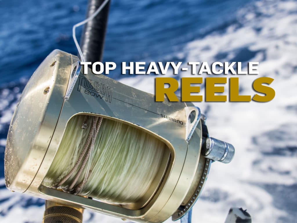 Top Heavy Tackle Reels