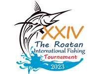 XXIV The Roatan International Fishing Tournament